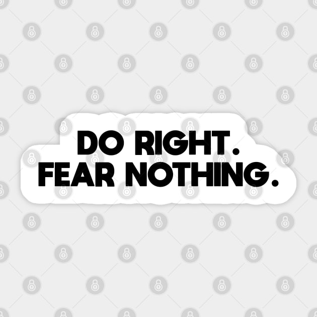 Do Right, Fear Nothing Sticker by HamzaNabil